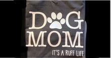 Load image into Gallery viewer, Dog Mom T-Shirts (V-Neck) It’s a ruff life
